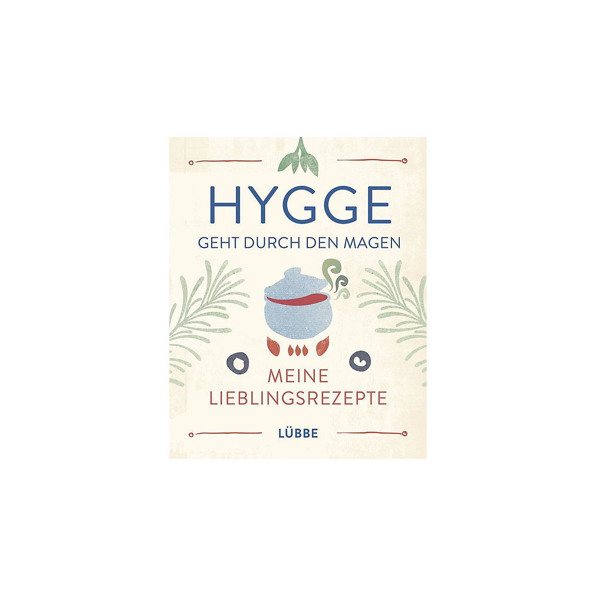 Hygge geht durch den Magen