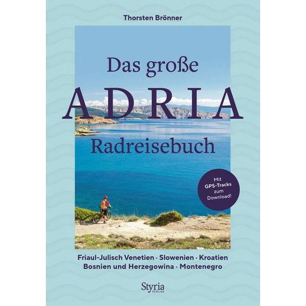 DAS GROßE ADRIA RADREISEBUCH - Radwanderführer