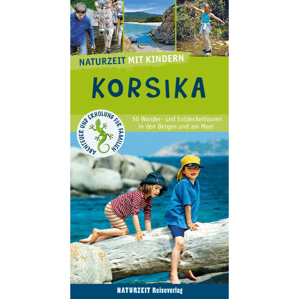 NATURZEIT MIT KINDERN: KORSIKA - Reiseführer