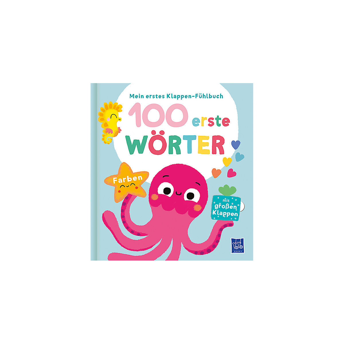 Mein erstes Klappen-Fühlbuch - 100 erste Wörter - Farben