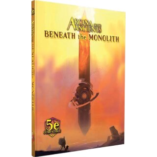 Arcana of the Ancients Beneath the Monolith 5E (EN)