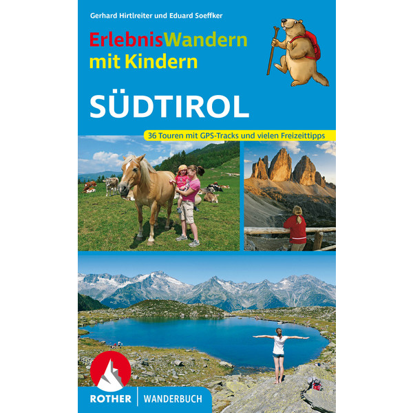 ERLEBNISWANDERN MIT KINDERN SÜDTIROL Kinder - Wanderführer
