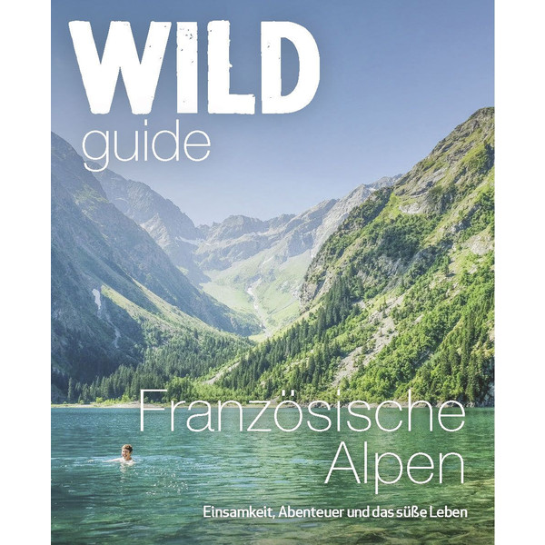 WILD GUIDE FRANZÖSISCHE ALPEN - Reiseführer