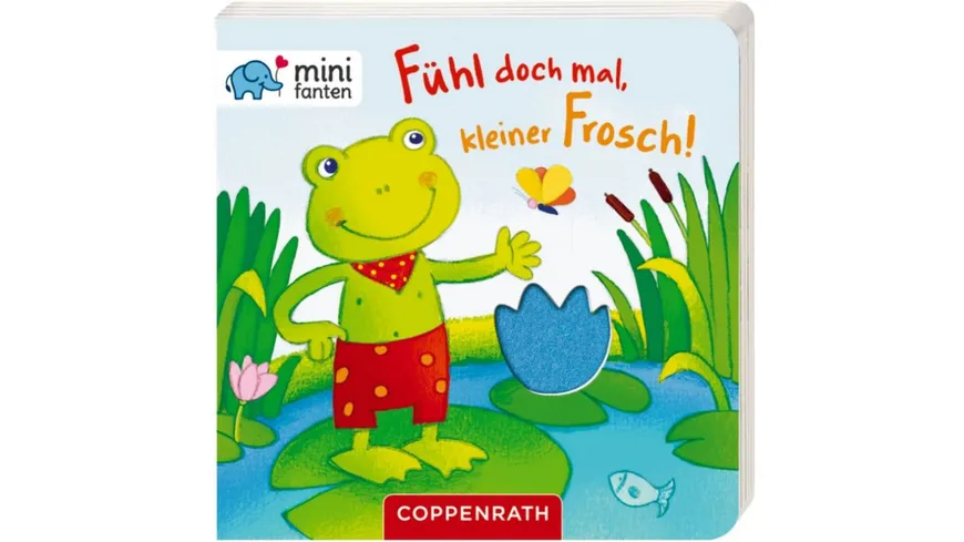 Coppenrath Verlag - minifanten - Fühl doch mal, kleiner Frosch