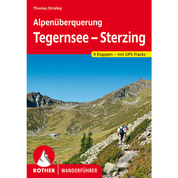 Alpenüberquerung Tegernsee - Sterzing - Wanderführer