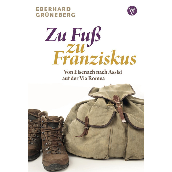 ZU FUSS ZU FRANZISKUS - Reisebericht