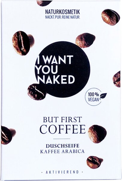 I Want You Naked But First Coffee Kaffee & Mandelöl Badeseife