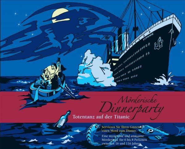 Mörderische Dinnerparty: Totentanz auf der Titanic