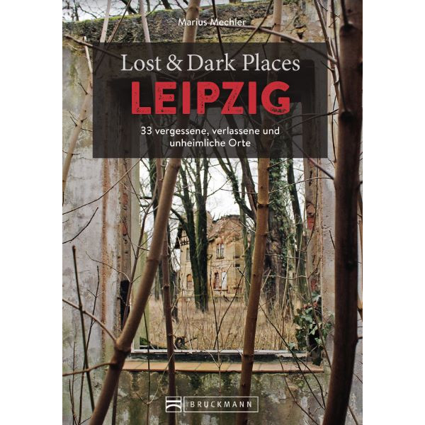 LOST &  DARK PLACES LEIPZIG - Reiseführer