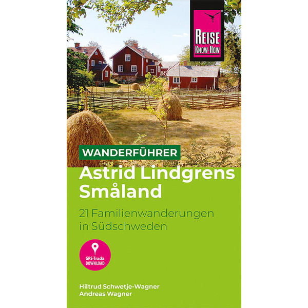 Reise Know-How Wanderführer Småland - Wandern auf den Spuren Astrid Lindgrens 21 Familienwanderungen im nördlichen Småland
