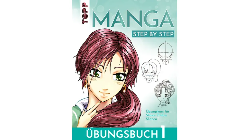 Manga Step by Step Übungsbuch 1