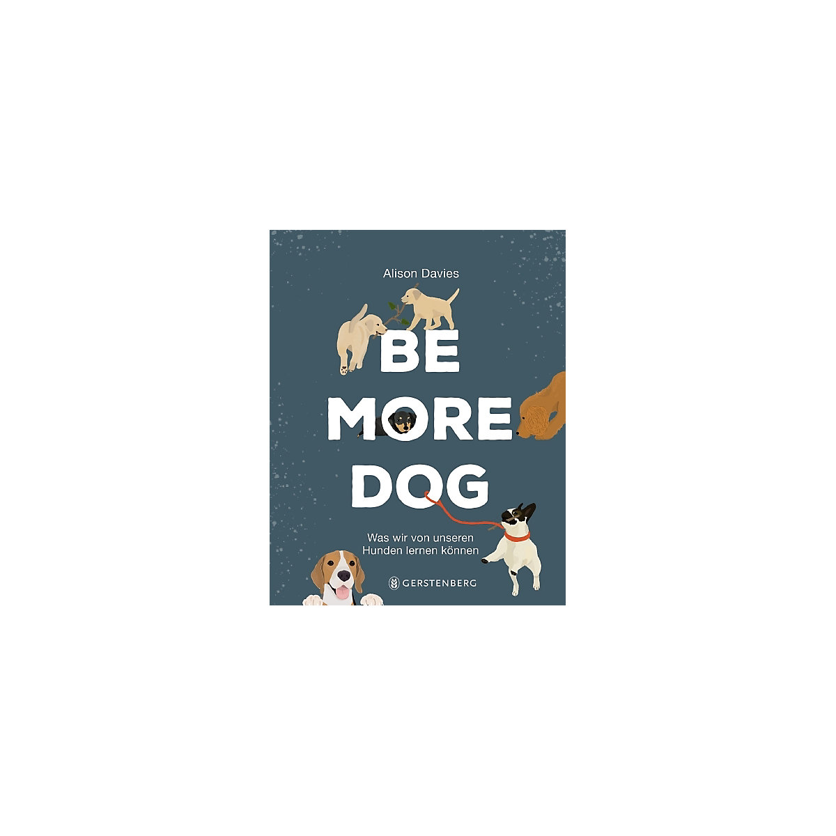 Be More Dog