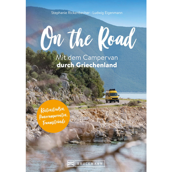 ON THE ROAD  MIT DEM CAMPERVAN DURCH GRIECHENLAND - Reiseführer