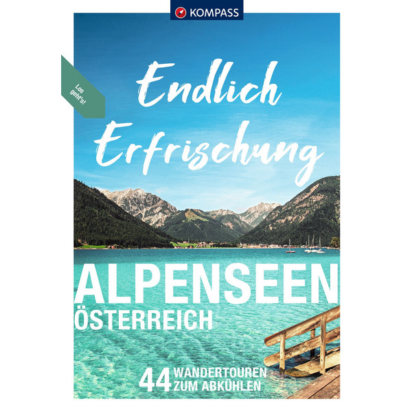 KOMPASS ENDLICH ERFRISCHUNG - ALPENSEEN - Wanderführer