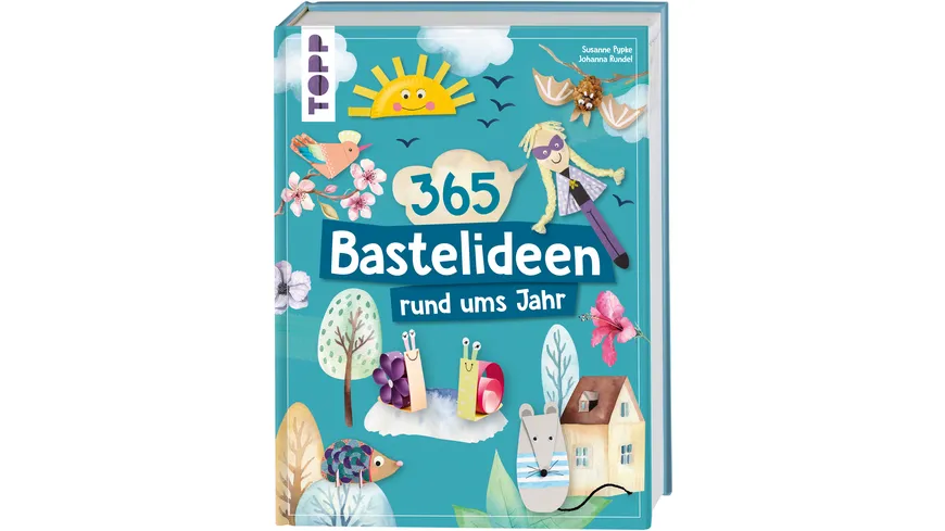 365 Rund-ums-Jahr-Bastelideen