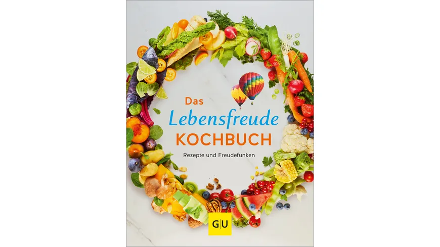 Das Lebensfreude-Kochbuch
