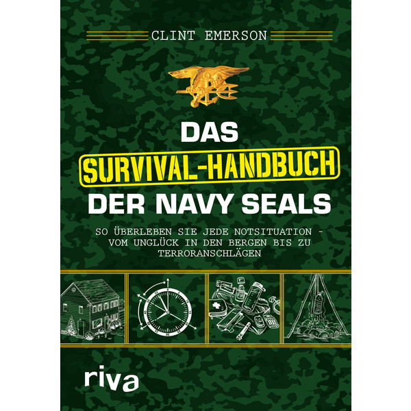 DAS SURVIVAL-HANDBUCH DER NAVY SEALS - Survival Guide