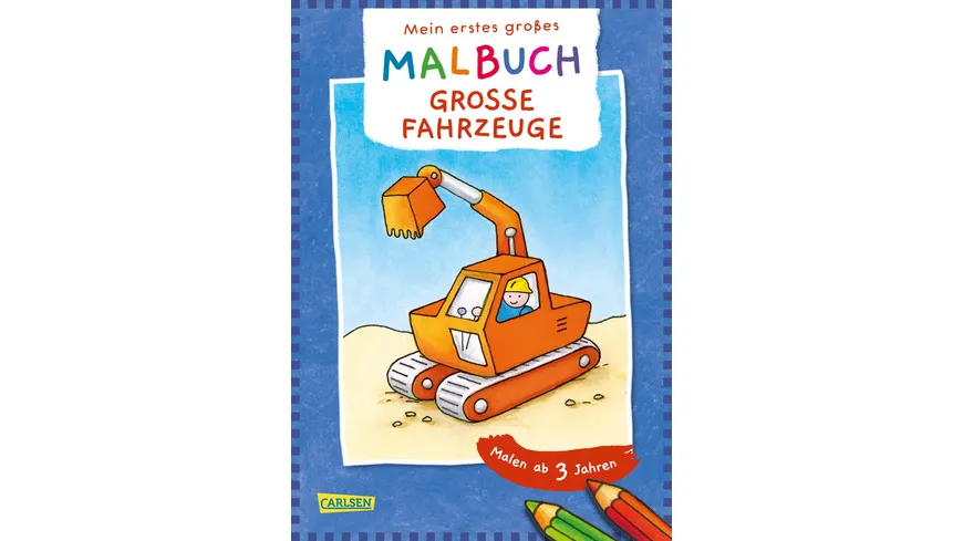 Mein erstes großes Malbuch: Große Fahrzeuge : Malen ab 3 Jahren