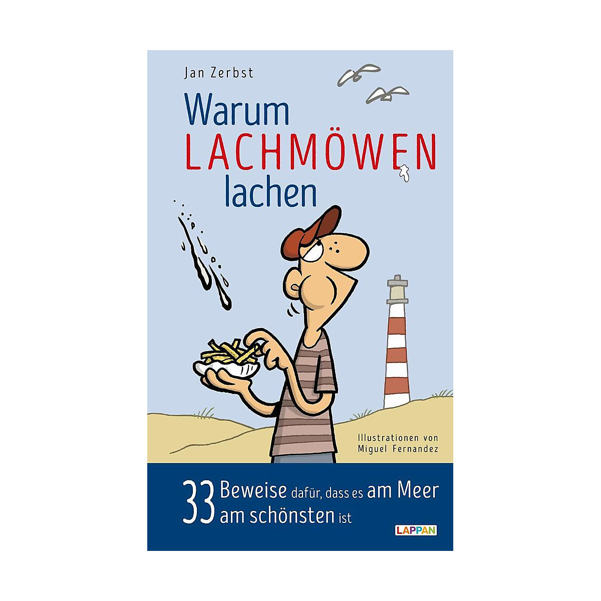 Warum Lachmöwen lachen: 33 Beweise dafür, dass es am Meer am schönsten ist