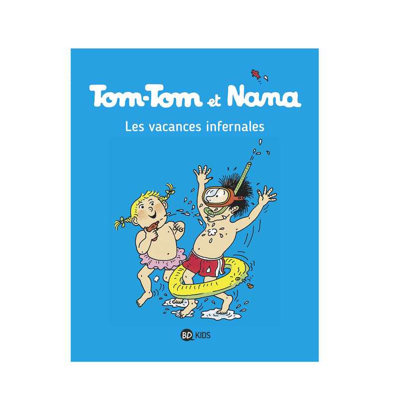 Livre Tom-Tom et Nana Les vacances infernales - BD Kids
