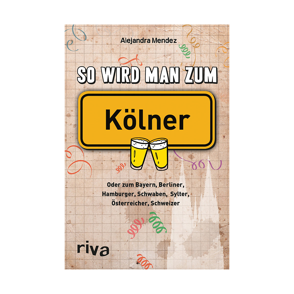 So wird man zum Kölner