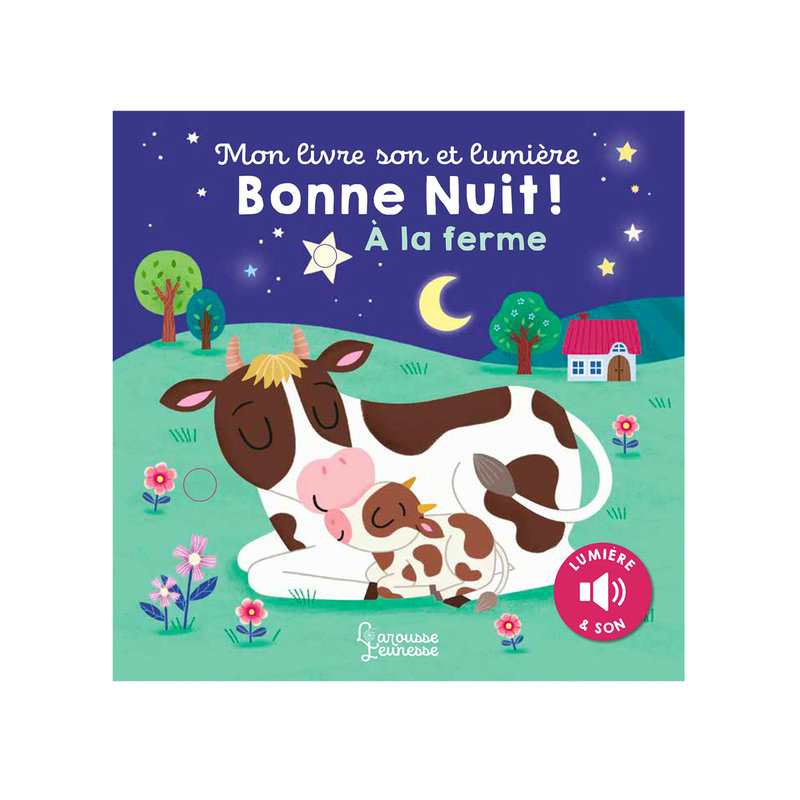 Livre Mon livre son et lumière : Bonne nuit à la ferme - Larousse Jeunesse