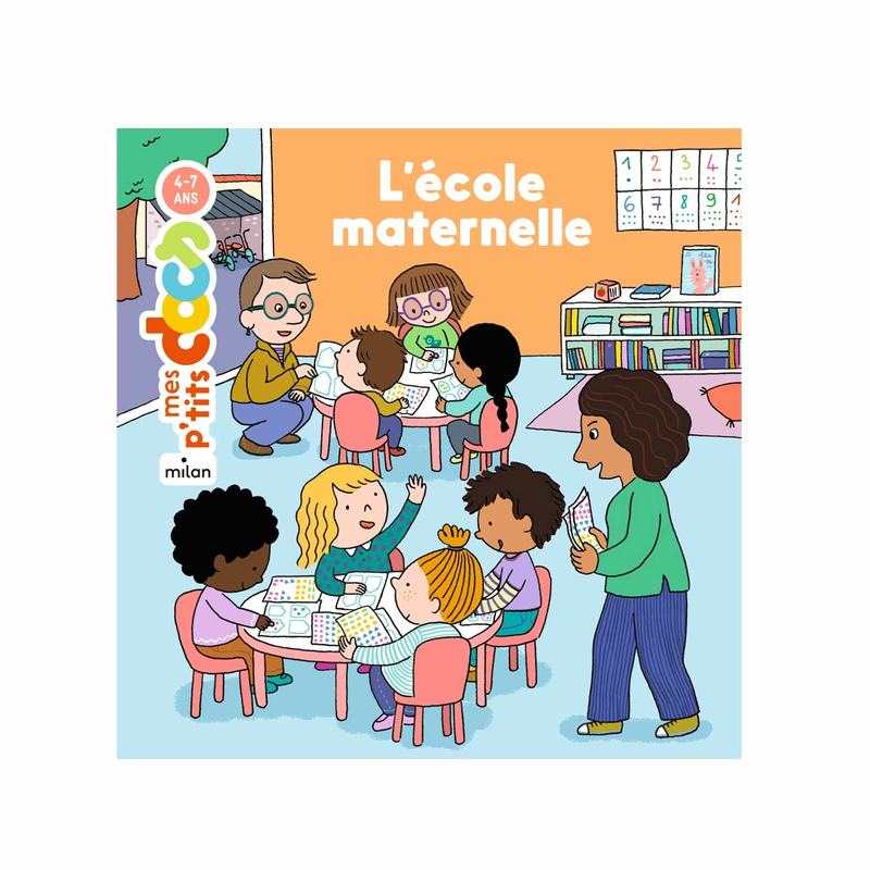Livre L'école maternelle, mes p'tits docs - Milan Jeunesse