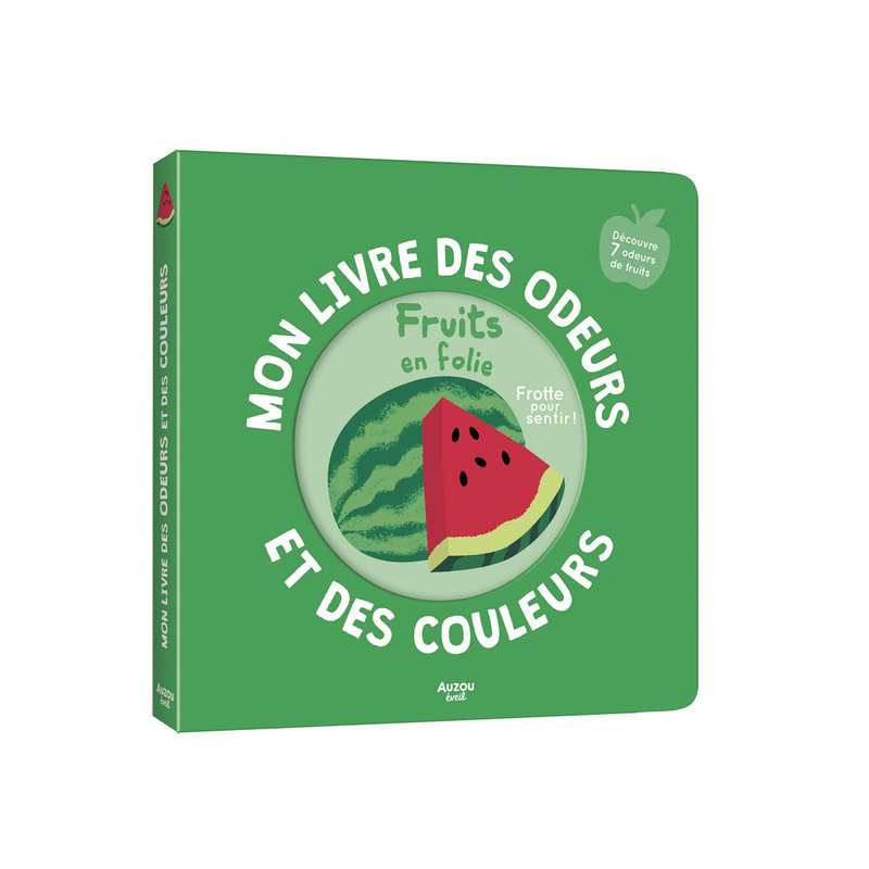 Livre Mon livre des odeurs et des couleurs, fruits en folie - Auzou