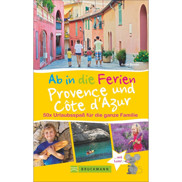 AB IN DIE FERIEN PROVENCE &  CÔTE D' AZUR - Kinderbuch