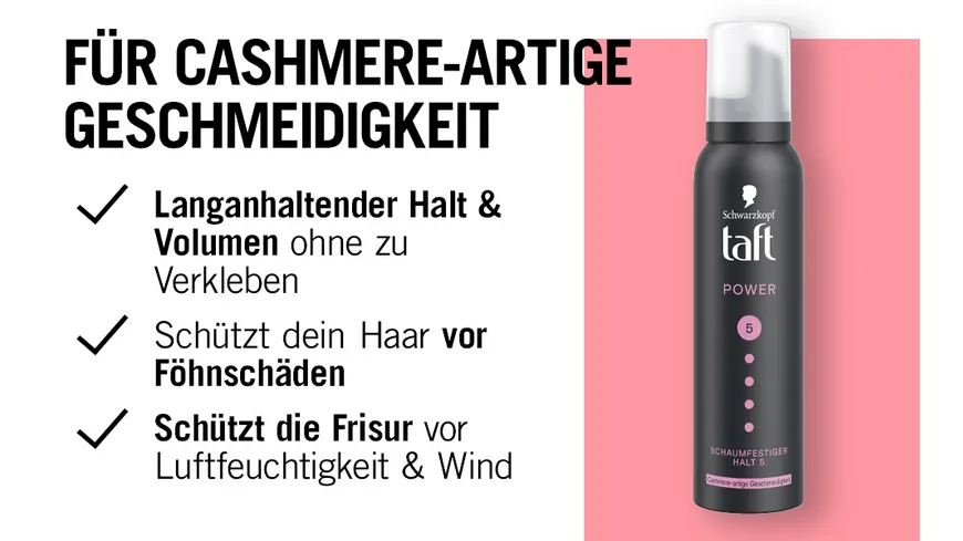 TAFT Schaumfestiger Power Cashmere-artige Geschmeidigkeit 150ml Haltegrad 5 - sehr starker Halt 150 ml