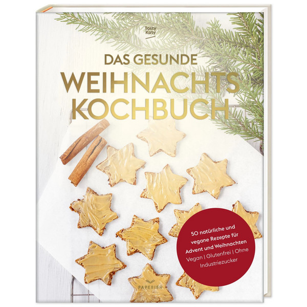 DAS GESUNDE WEIHNACHTSKOCHBUCH