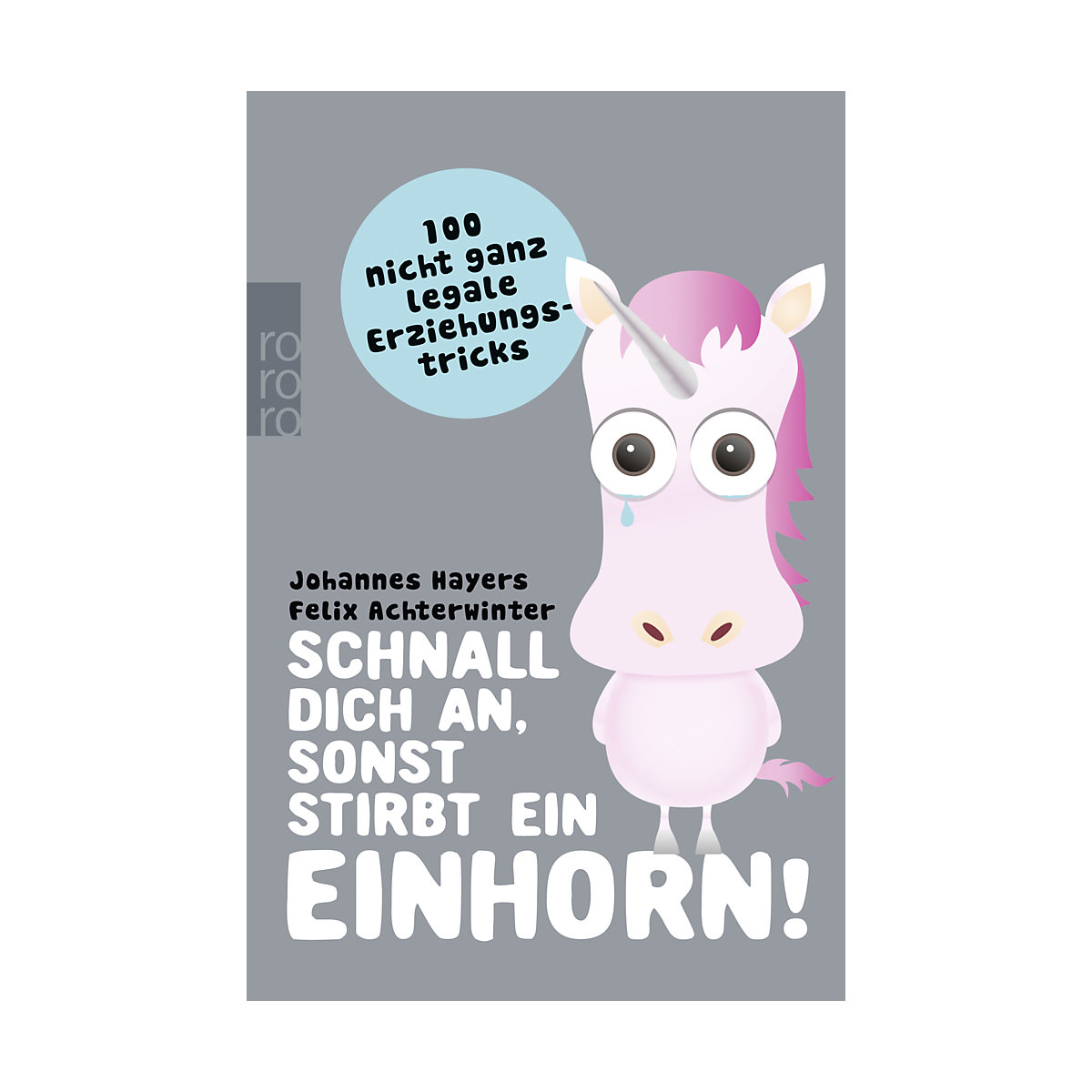 Schnall dich an, sonst stirbt ein Einhorn!