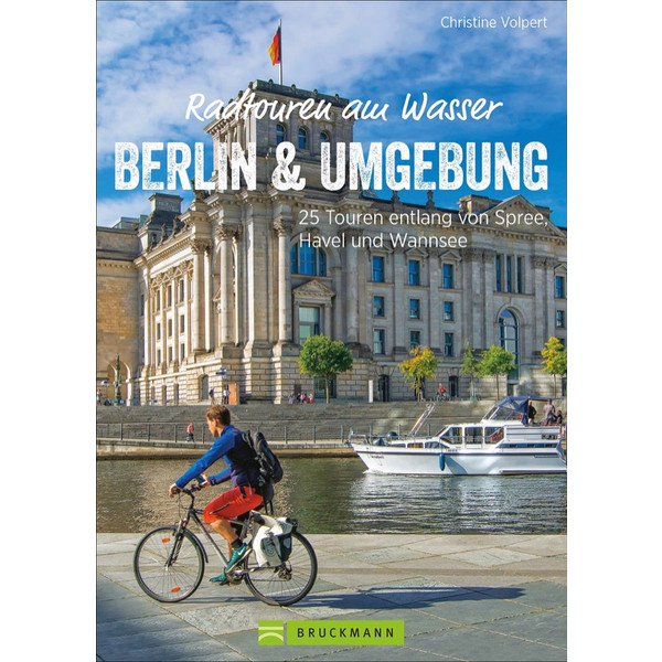 RADTOUREN AM WASSER BERLIN UND UMGEBUNG - Radwanderführer