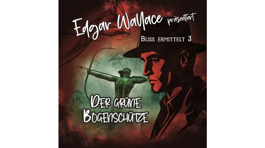 Edgar Wallace 03 - Der Grüne Bogenschütze