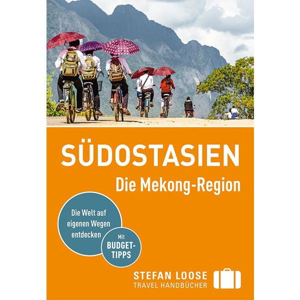 LOOSE SÜDOSTASIEN - DIE MEKONG REGION - Reiseführer