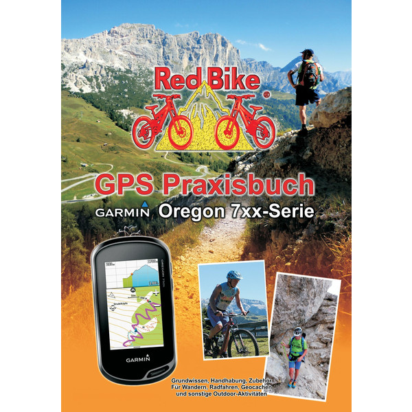 GPS Praxisbuch Garmin Oregon 7xx-Serie - Ratgeber