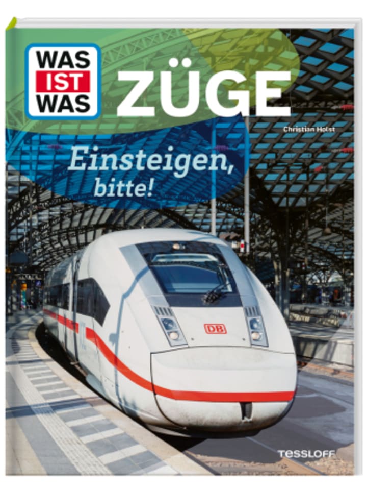 Tessloff Buch - WAS IST WAS Züge. Einsteigen, bitte! günstig kaufen onesize