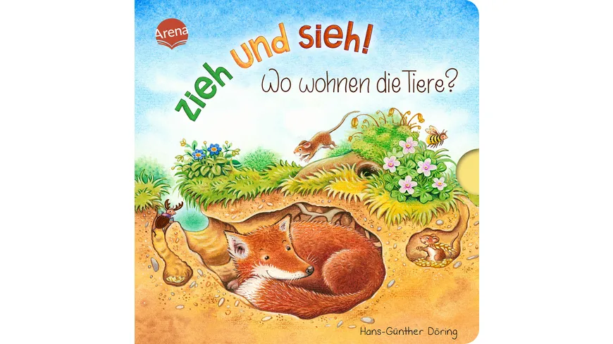 Zieh und sieh! Wo wohnen die Tiere? Pappbilderbuch zum Spielen mit ausziehbaren Seiten ab 2 Jahren