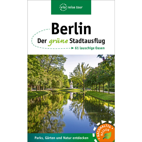 BERLIN - DER GRÜNE STADTAUSFLUG - Reiseführer