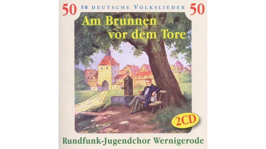 Am Brunnen Vor Dem Tore-50 Deutsche Volkslieder