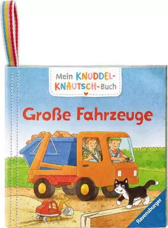 Mein Knuddel-Knautsch-Buch: Große Fahrzeuge