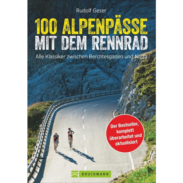 100 Alpenpässe mit dem Rennrad - Radwanderführer