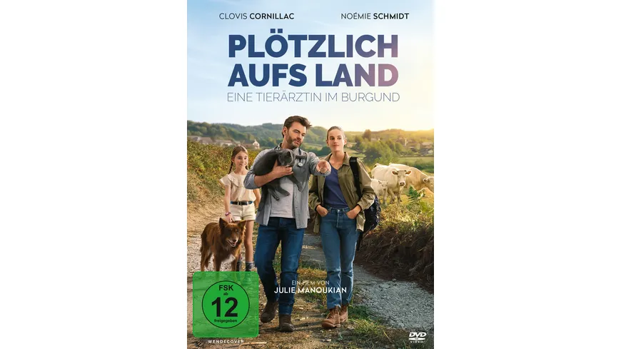 Plötzlich aufs Land - Eine Tierärztin im Burgund