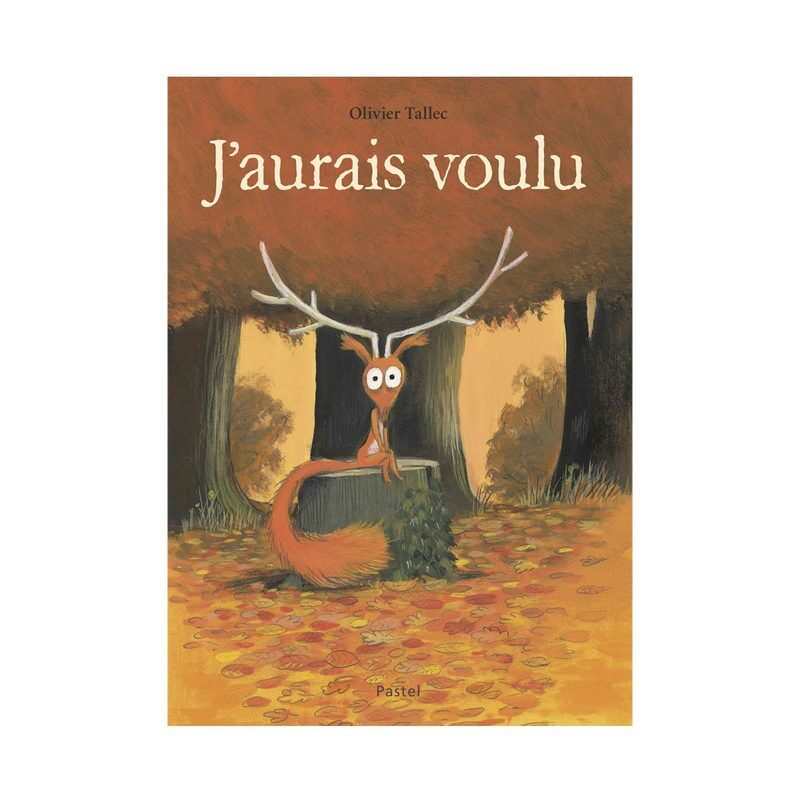 Livre J'aurais voulu - L'école des loisirs