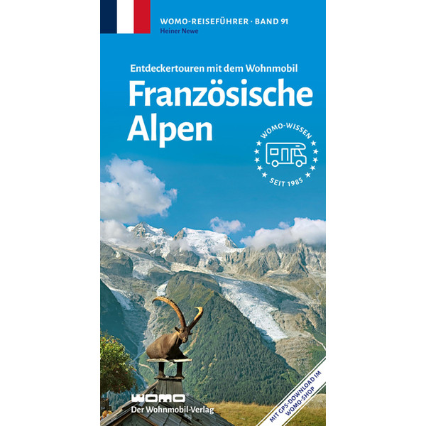 ENTDECKERTOUREN MIT DEM WOHNMOBIL FRANZÖSISCHE ALPEN - Reiseführer