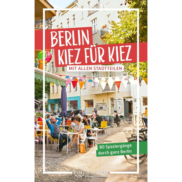 BERLIN - KIEZ FÜR KIEZ - Reiseführer