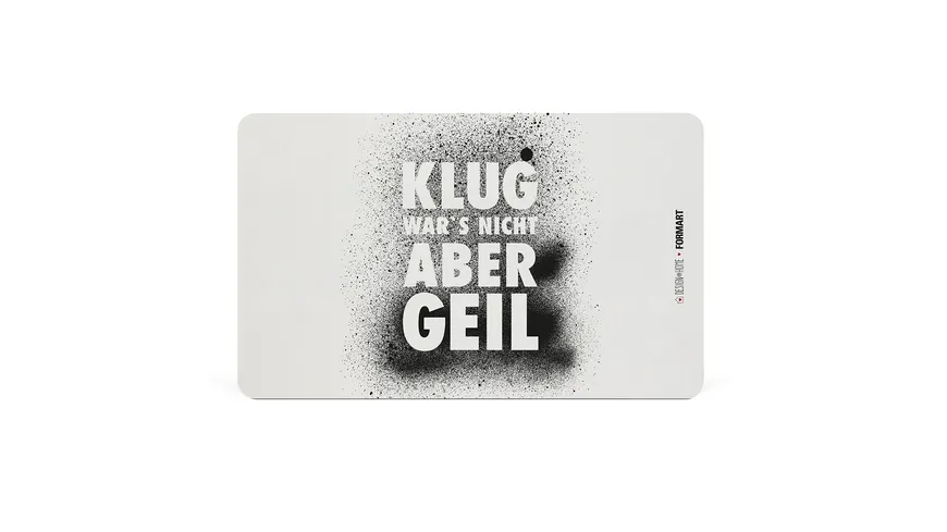 Design@Home Frühstücksbrettchen Klug war's nicht weiß/ schwarz