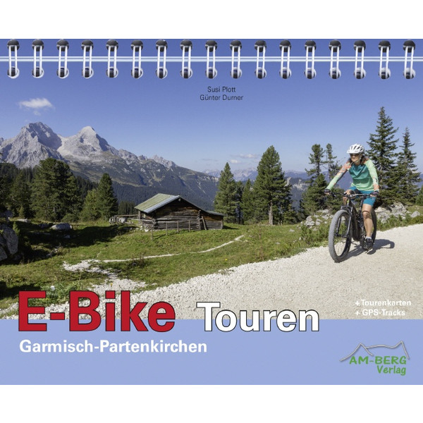 E-BIKE TOUREN GARMISCH-PARTENKIRCHEN BAND 1 - Radwanderführer