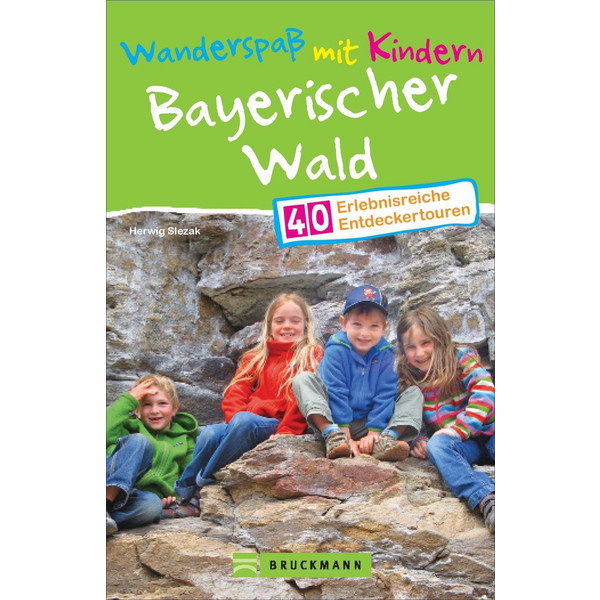 WANDERSPAß MIT KINDERN BAYERISCHER WALD - Wanderführer