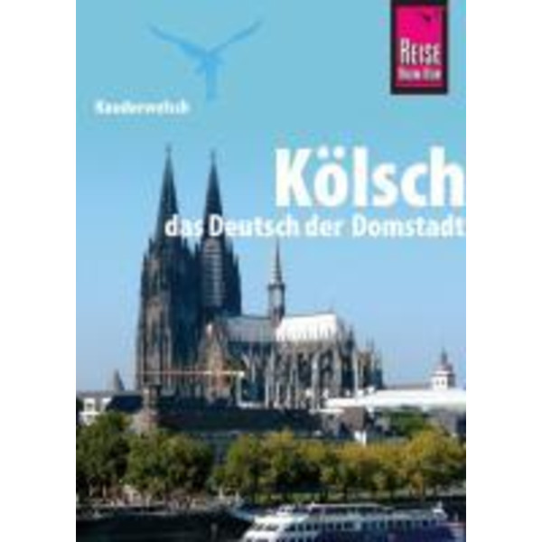 Kauderwelsch Sprachführer Kölsch, das Deutsch der Domstadt - Sprachführer